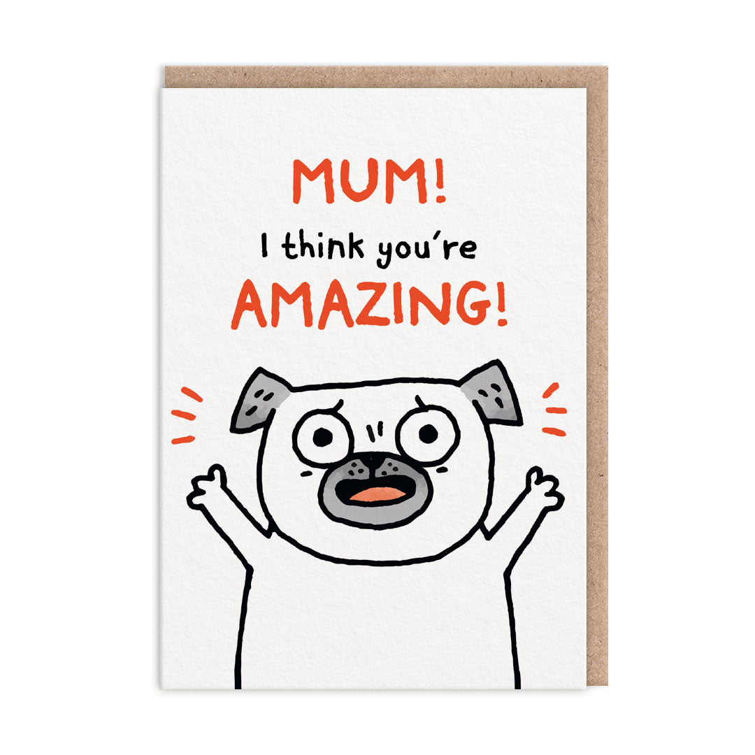Mum I Think You're Amazing Mother's Day Card